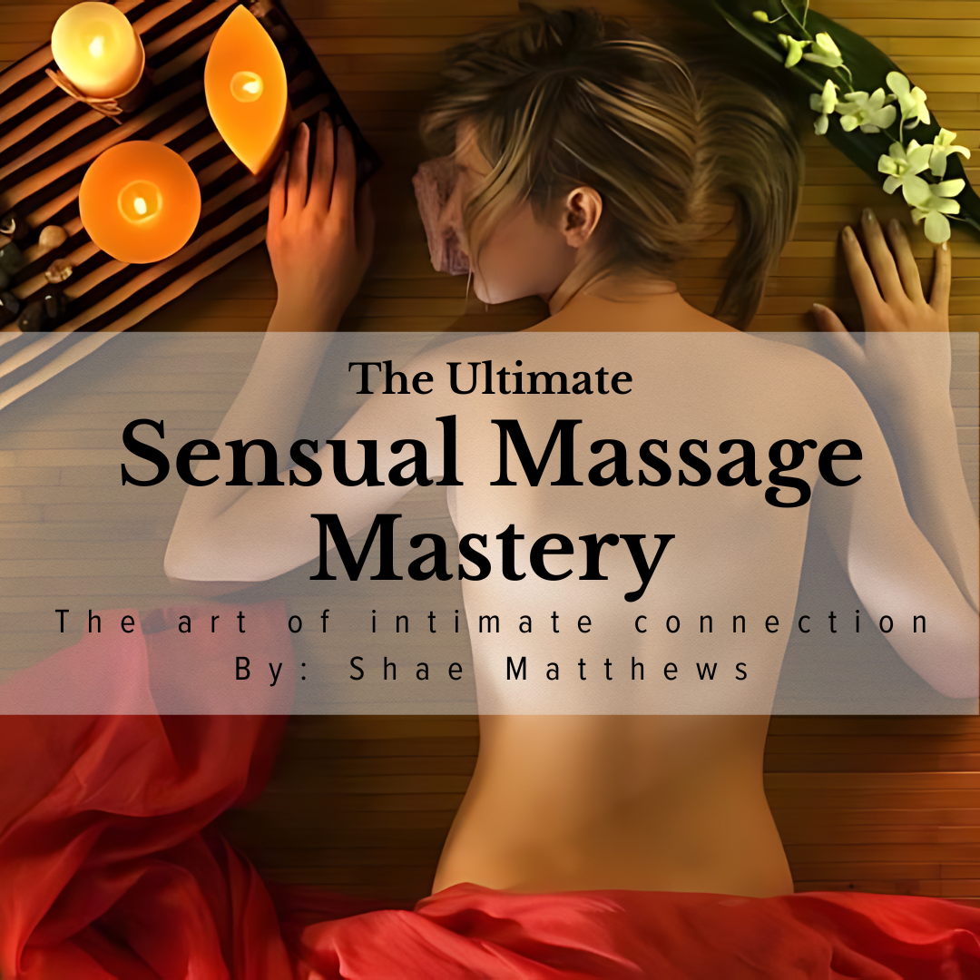 Sensual Massage Mastery